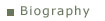 Biography